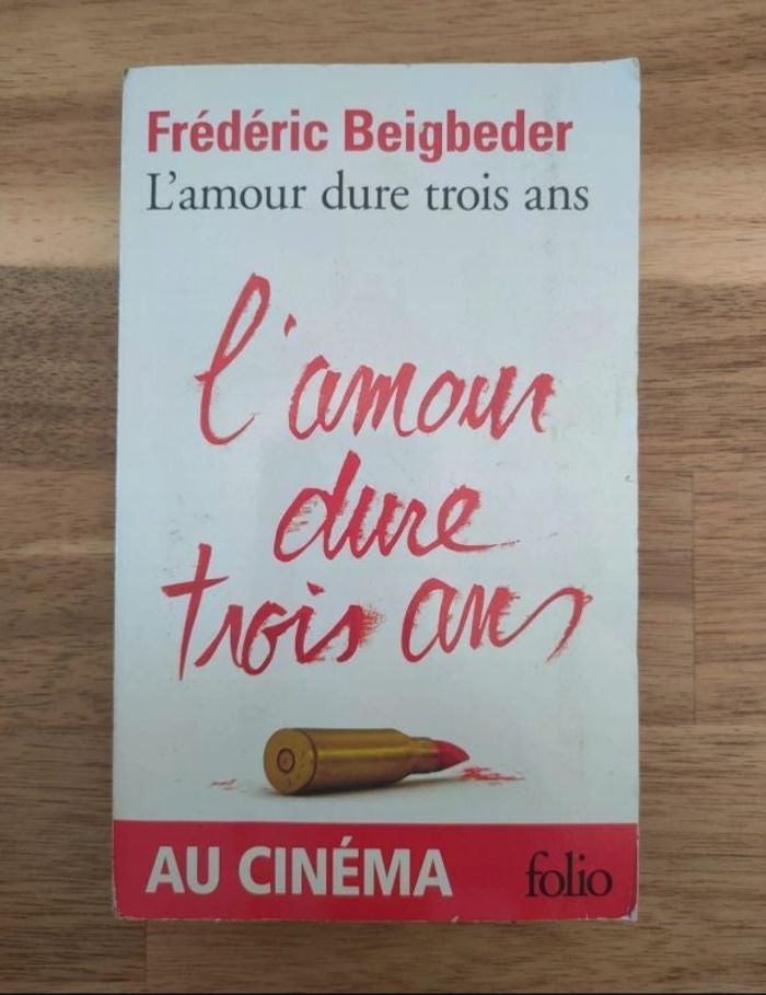 L'amour dure trois ans. Frédéric Beigbeder.