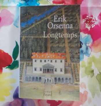 LONGTEMPS de Erik ORSENNA Ed. Fayard