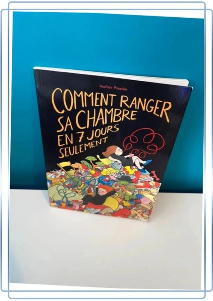 Livre comment ranger sa chambre en 7 jours seulement