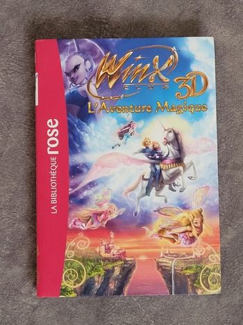 Winx Club 3D Le roman du film 2 - Winx Club 3D Aventure Magique ! Par Anouk Filippini