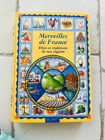 Livre - Merveilles de France - Fêtes et traditions de nos régions