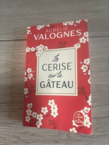 La cerise sur le gâteau - Aurelie Valognes