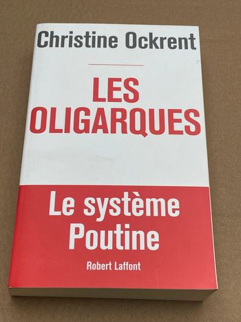 Les oligarques : le système Poutine - Christine Ockrent