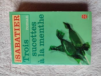 Trois sucettes à la menthe de Robert Sabatier