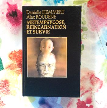 METEMPSYCOSE, REINCARNATION ET SURVIE par D. HEMMERT et A. ROUDENE