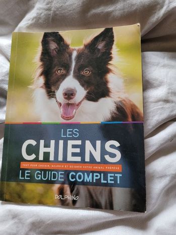 Les chiens le guide complet