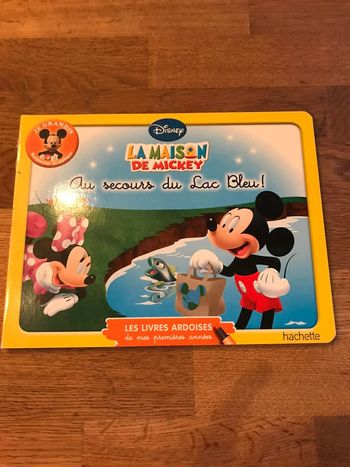 Les livres ardoises de mes premières années La maison de Mickey Au secours du lac bleu !