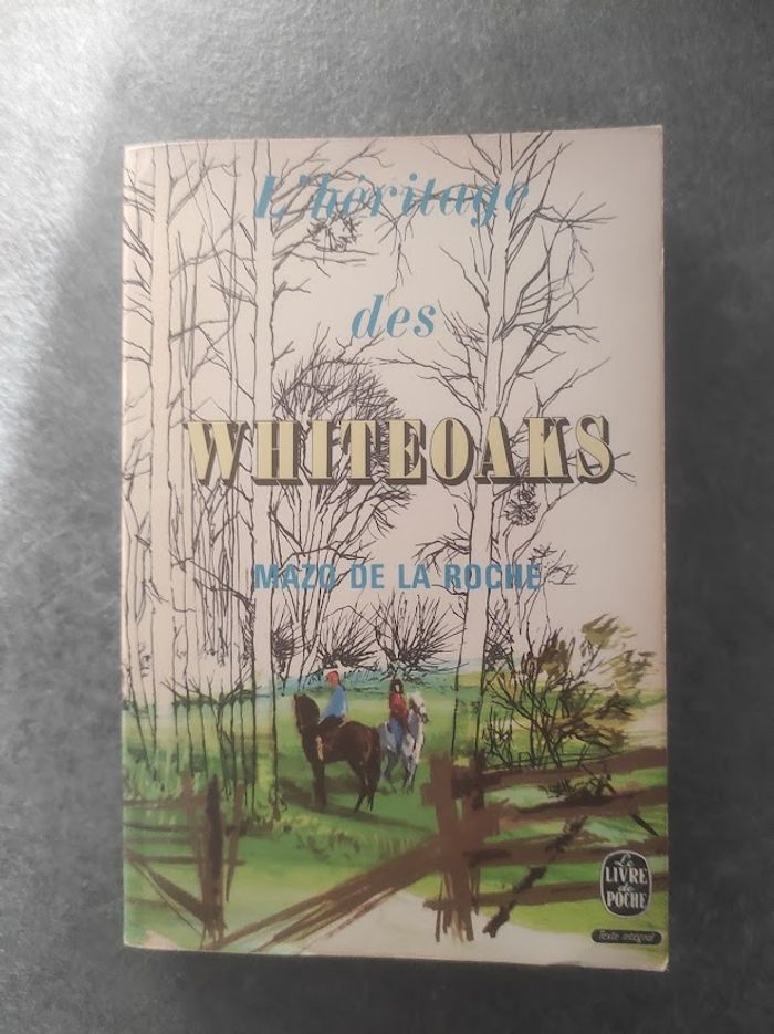 L'héritage des Whiteoaks Mazo de La Roche - Livre de Poche 1971
