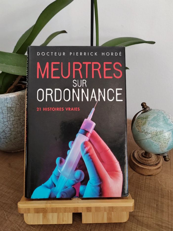 📖21 histoires vraies : Meurtres sur ordonnance du Docteur Pierrick Hordé