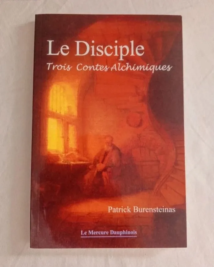 Le Disciple - Trois Contes Alchimiques