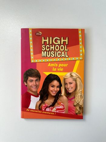 Livre High School Musical Amis pour la vie