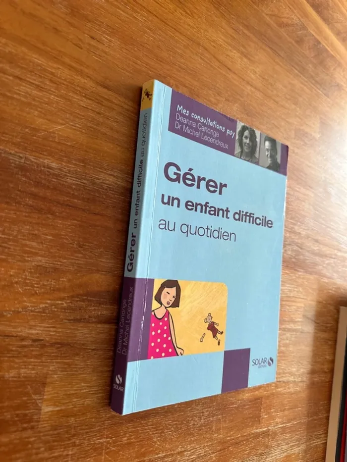 Livre gérer un enfant difficile au quotidien - photo numéro 2