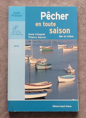Pêcher en toute saison Anne Choquet, Thierry Sauvin, Franck Ripault