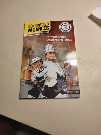 L'énigme des vacances de la 6e à la 5e. Complot chez les cordons bleus