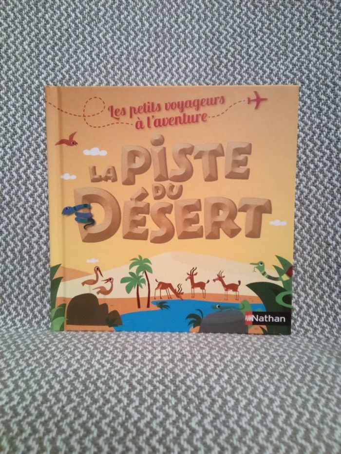 La piste du désert/série Les petits voyageurs à l'aventure - Ed. Nathan