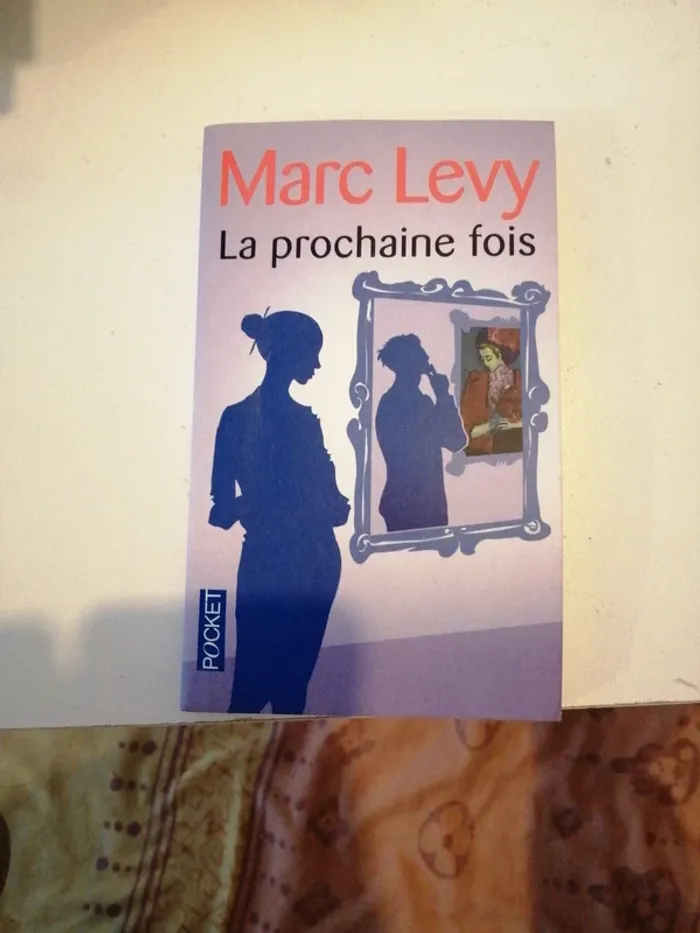 La prochaine fois de Marc Levy