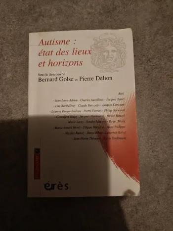 Autisme : état des lieux et horizons de Bernard Golse et Pierre Delion