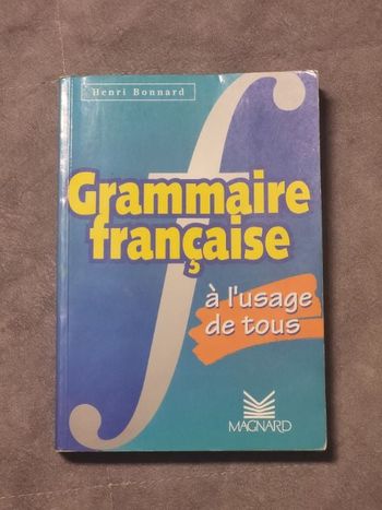 Grammaire française à l'usage de tous Henri Bonnard Magnard