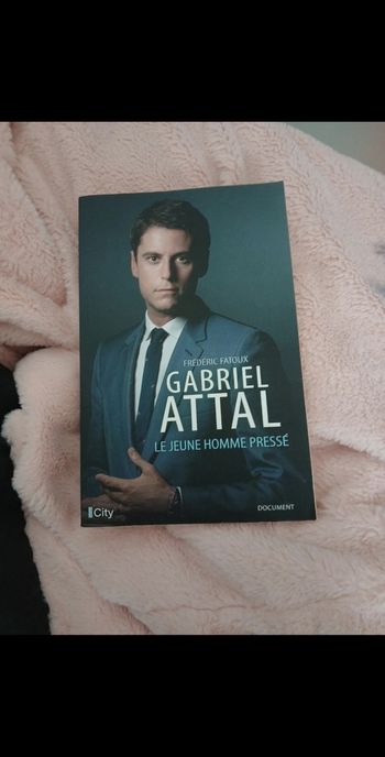 Gabriel attal - Le jeune homme pressé