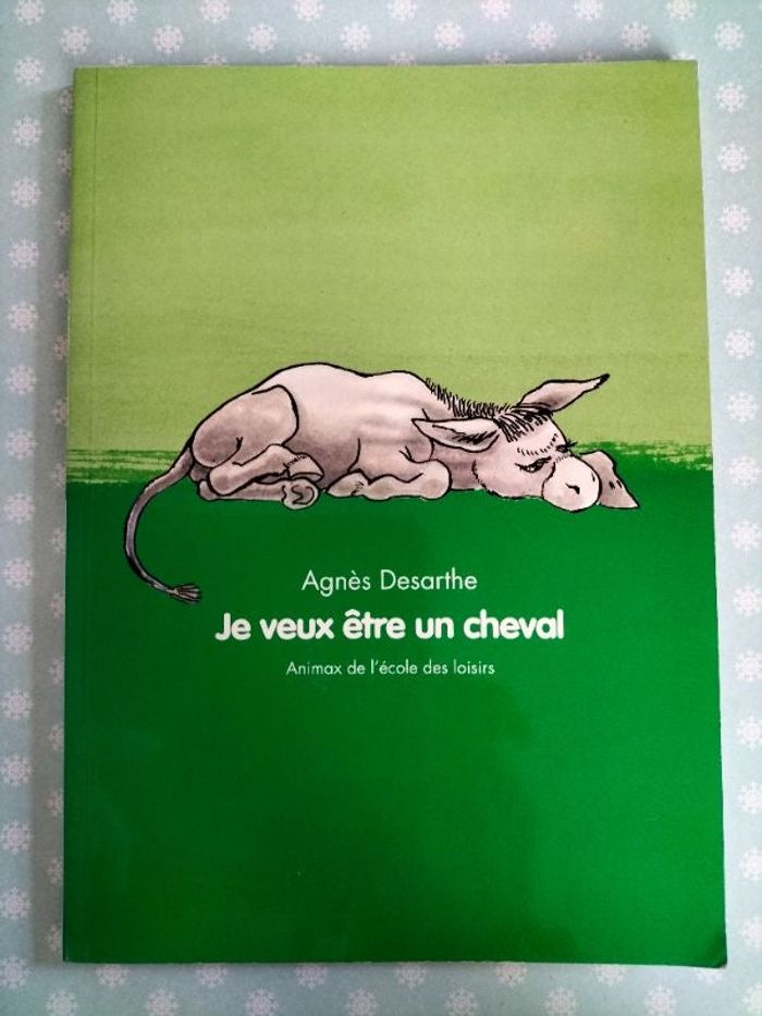 Livre enfant Je veux être un cheval Agnès Desarthe
