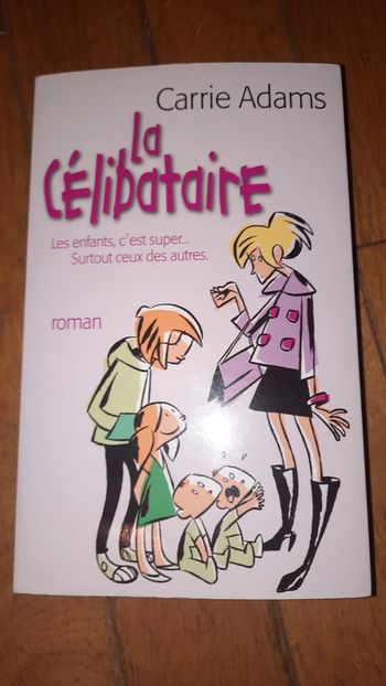 La célibataire / Carrie Adams