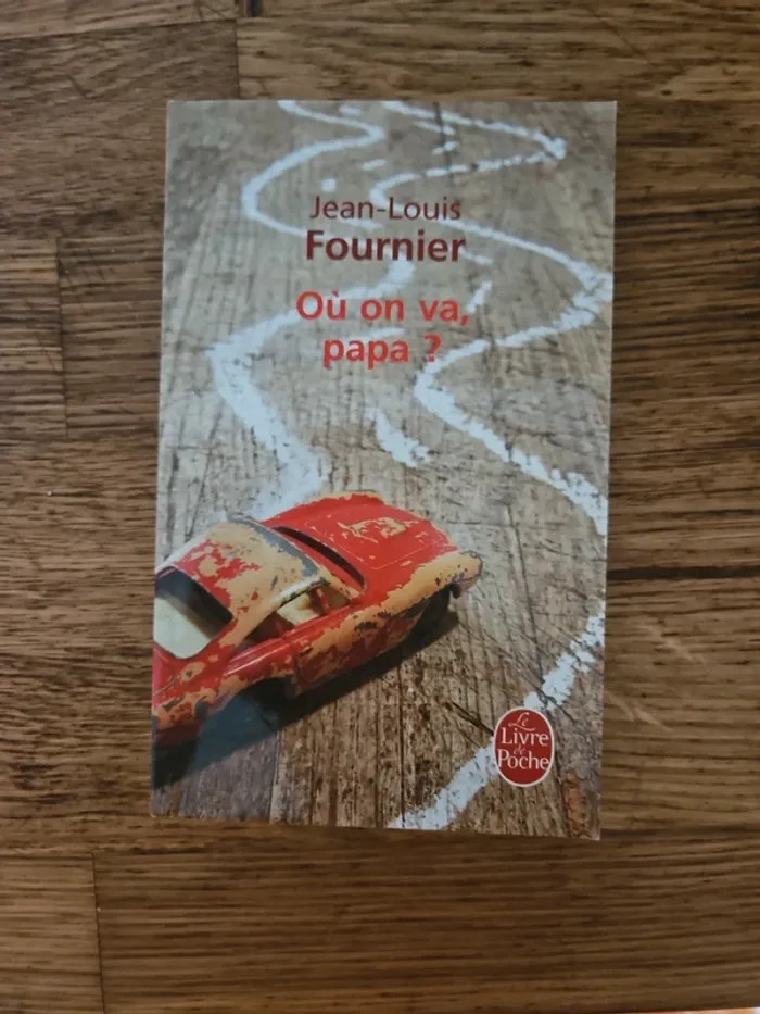 Où on va papa ? Jean Louis Fournier
