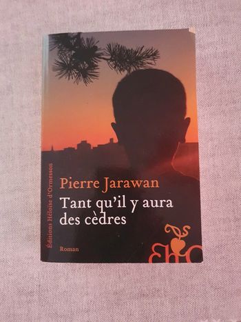Tant qu'il y aura des cèdres de Pierre Jarawan
