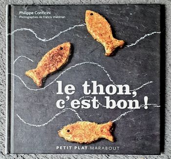 Livre de Recettes "Le Thon, c'est Bon!" / Éd. Petit Plat Marabout