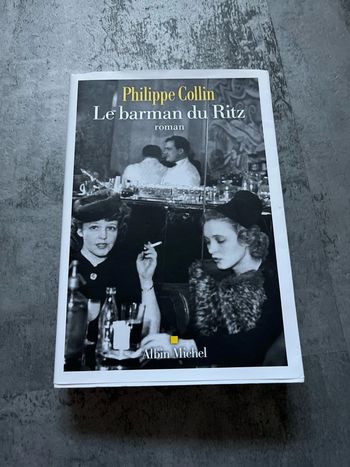 Le barman du ritz - Philippe Collin