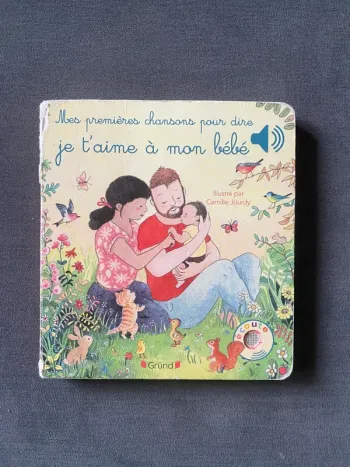 Livre sonore mes premières chansons pour dire je t'aime à mon bébé