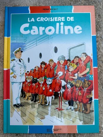 Livre rare Caroline la Croisière bateau album bd Pierre Probst Hachette Jeunesse couleurs