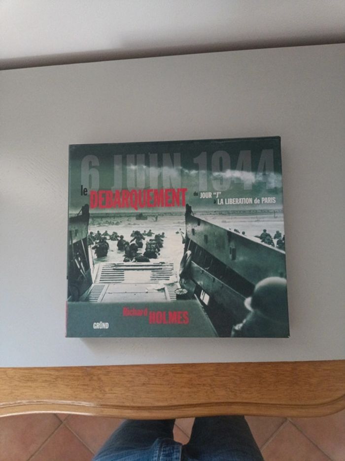 6 Juin 1944 le Débarquement du jour J à la libération de Paris