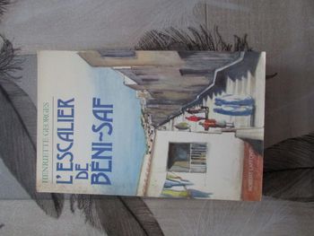 Livre L'escalier de Béni-Saf Henriette Georges