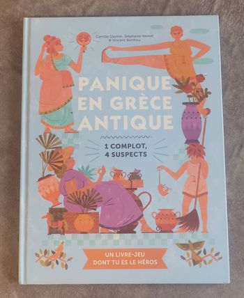 Panique en Grèce antique - Un livre-jeu dont tu es le héros Camille Gautier