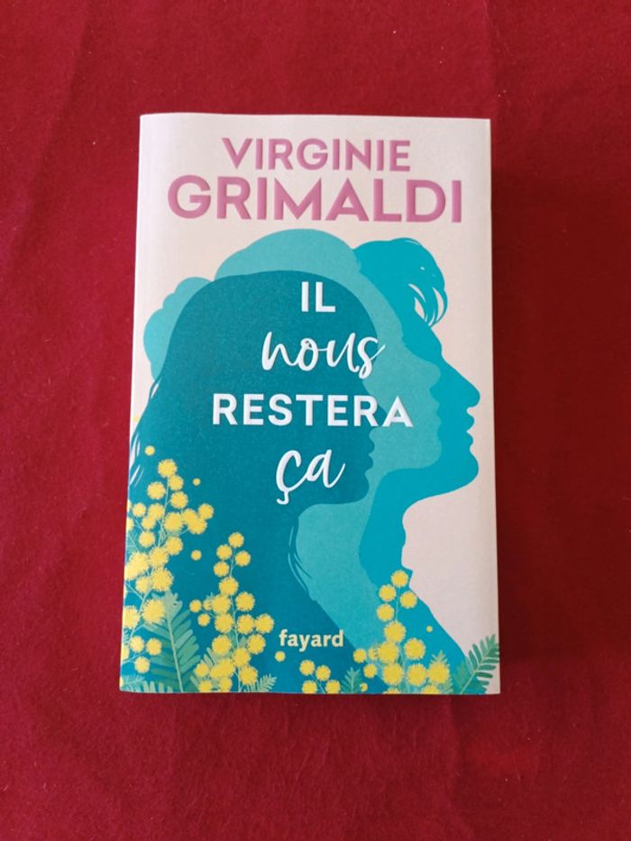 Il nous restera que ça " Virginie Grimaldi " Fayard