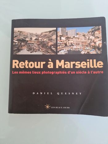 Retour à Marseille - photographies d'un siècle à l'autre