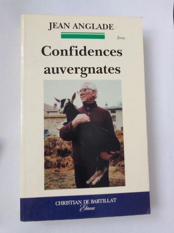 Jean Anglade - Confidences auvergnates