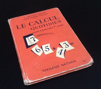 Collection Bodard / Conti Le calcul quotidien  Cours Elémentaire 1ère Année (1962)