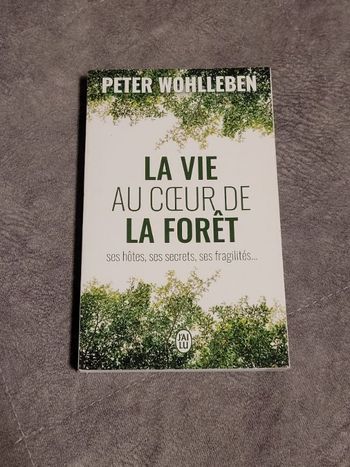 La vie au cœur de la forêt Ses hôtes, ses secrets, ses fragilités... Par Peter Wohlleben