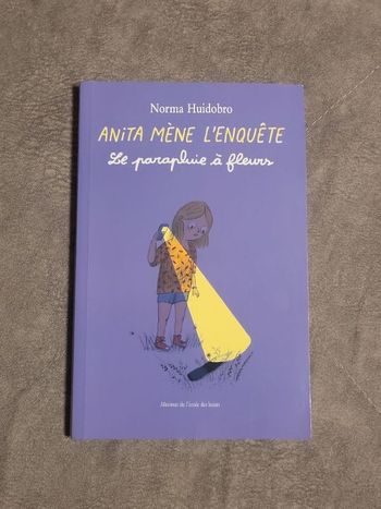 Anita mène l'enquête - Le parapluie à fleurs - Norma Huidobro Norma Huidobro
