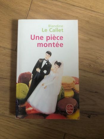 Une pièce montée -  Blandine Le Callet