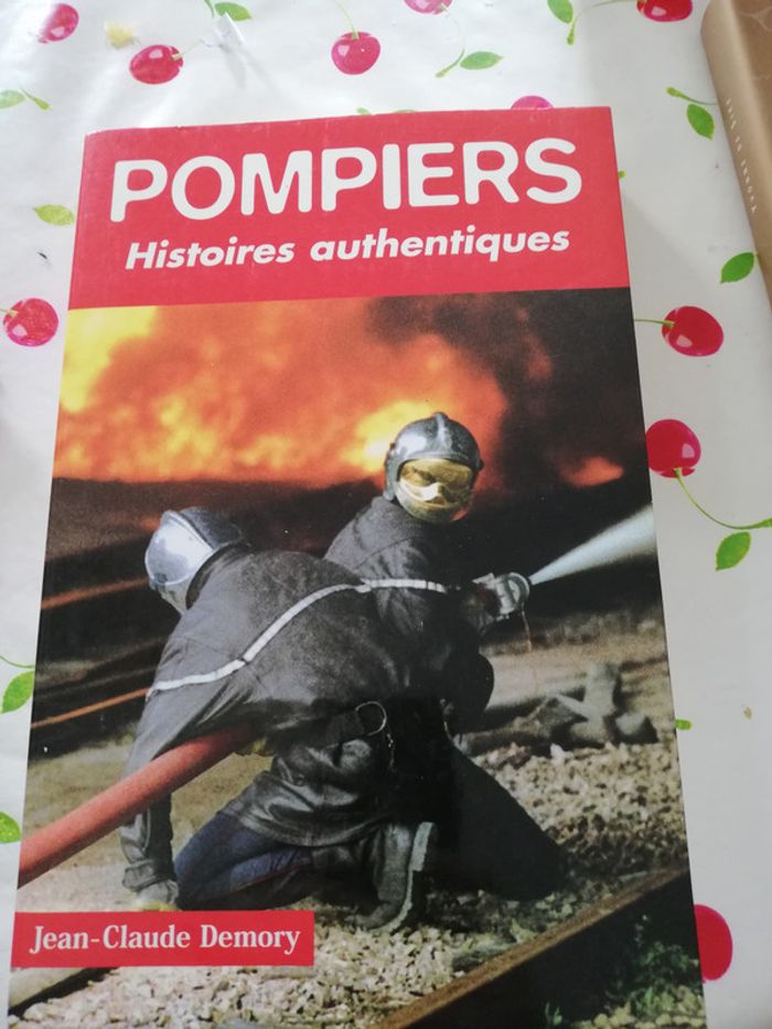 Pompiers histoires authentiques