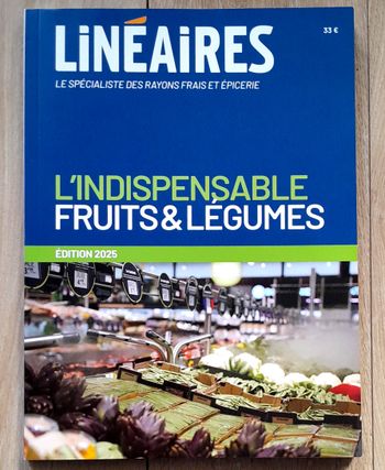 Linéaires le spécialiste des rayons frais et épicerie L'indispensable fruits et légumes édition 2025