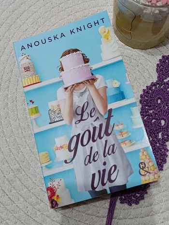 Le goût de la vie de Anouska Knight