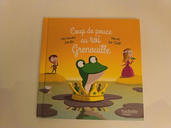 Livre " Coup de pouce au roi Grenouille" de la collection Hachette