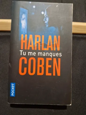Tu me manques - Harlan Coben