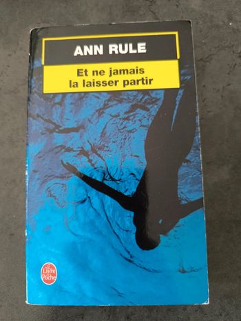 Et je jamais la laisser partir - Ann Rule
