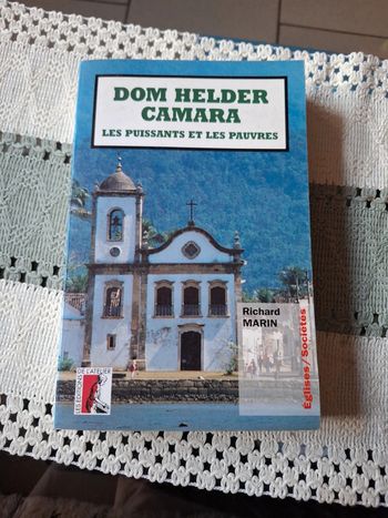 Dom helder camara. Les puissants et les pauvres