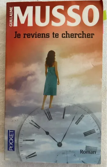# je reviens te chercher, musso #
