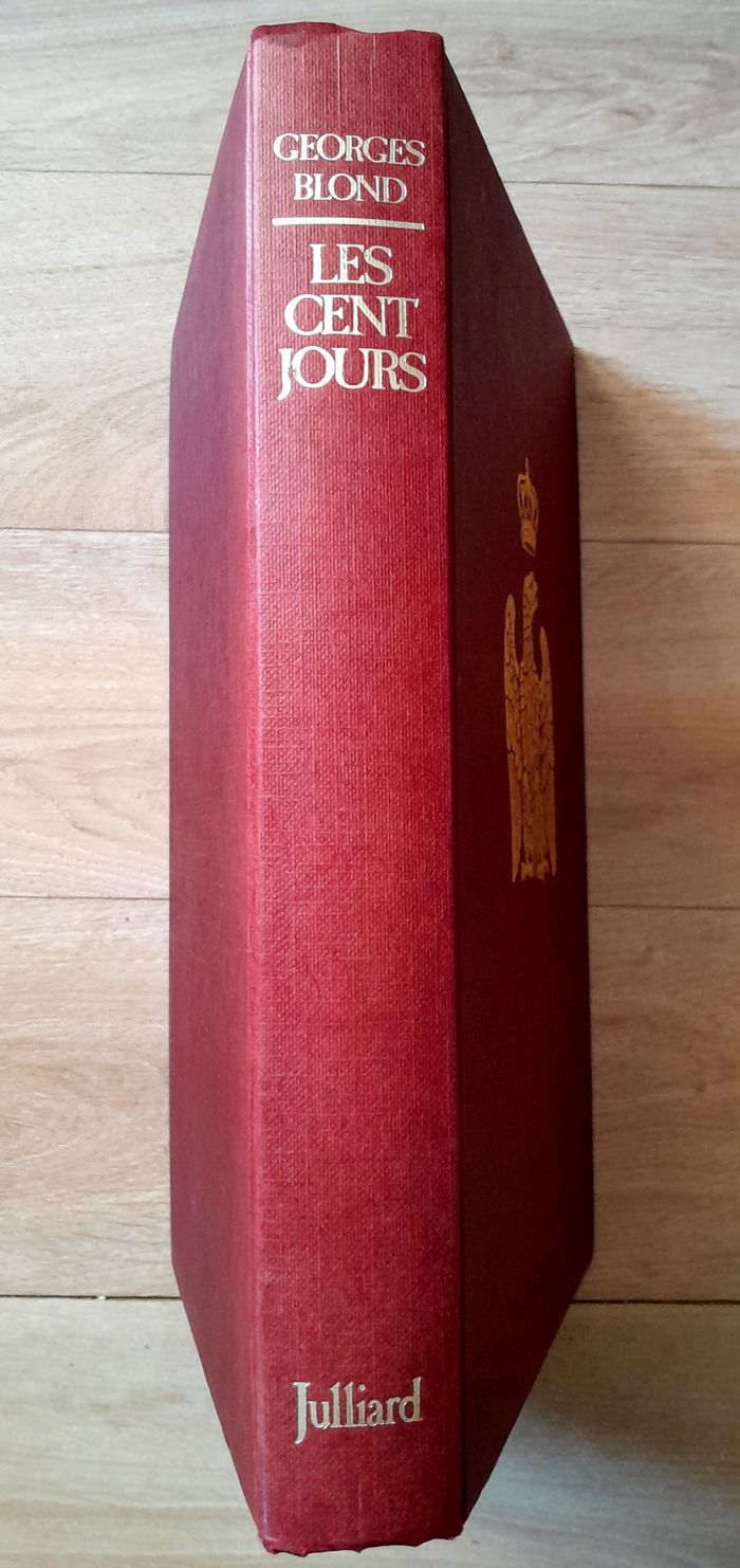 Georges Blond - Les cent jours (histoire) - photo numéro 3